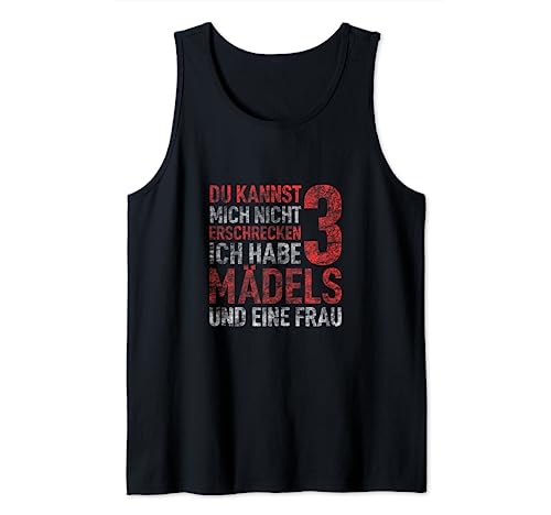 Vatertag Papa Dad Männertag Ich Habe Drei Mädels & Eine Frau Tank Top von Stiefvater Papa Stiefpapa Spruch 2022 Mann Bester