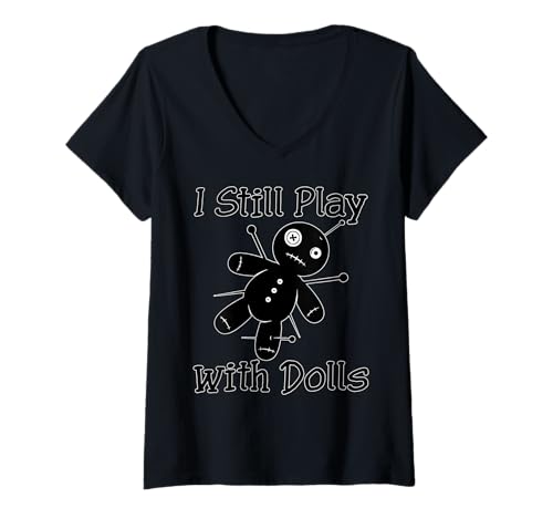 Damen I Still Play with Dolls Lustige Grafik für Puppenliebhaber T-Shirt mit V-Ausschnitt von Still Play with Dolls Quirky present for Adults