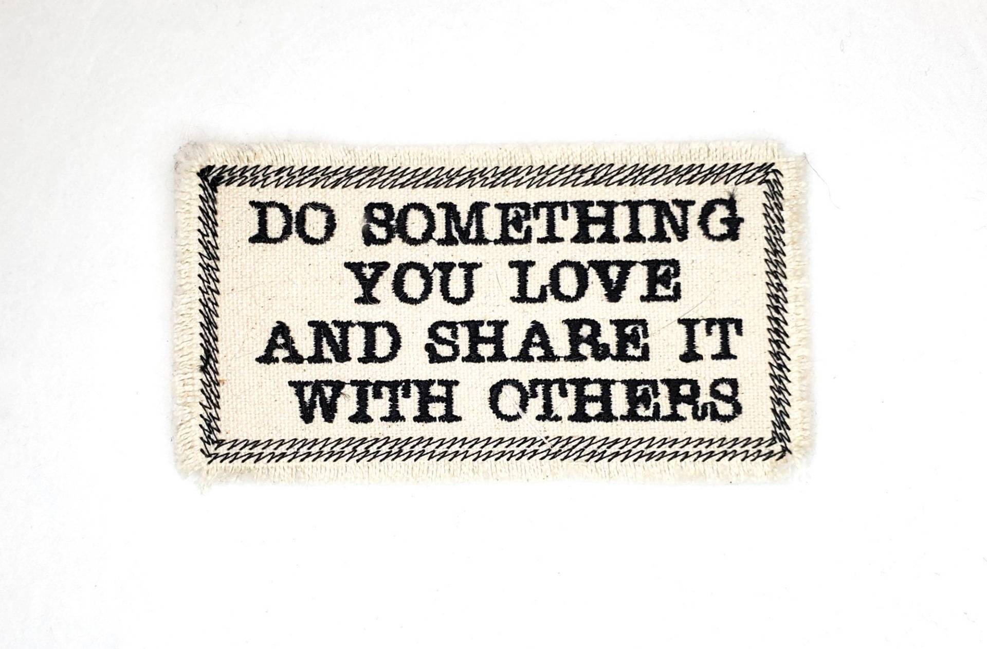 Do Something You Love - Word To Live By Gestickter Aufnäher Canvas Make A Statement von StitchitizedPatches