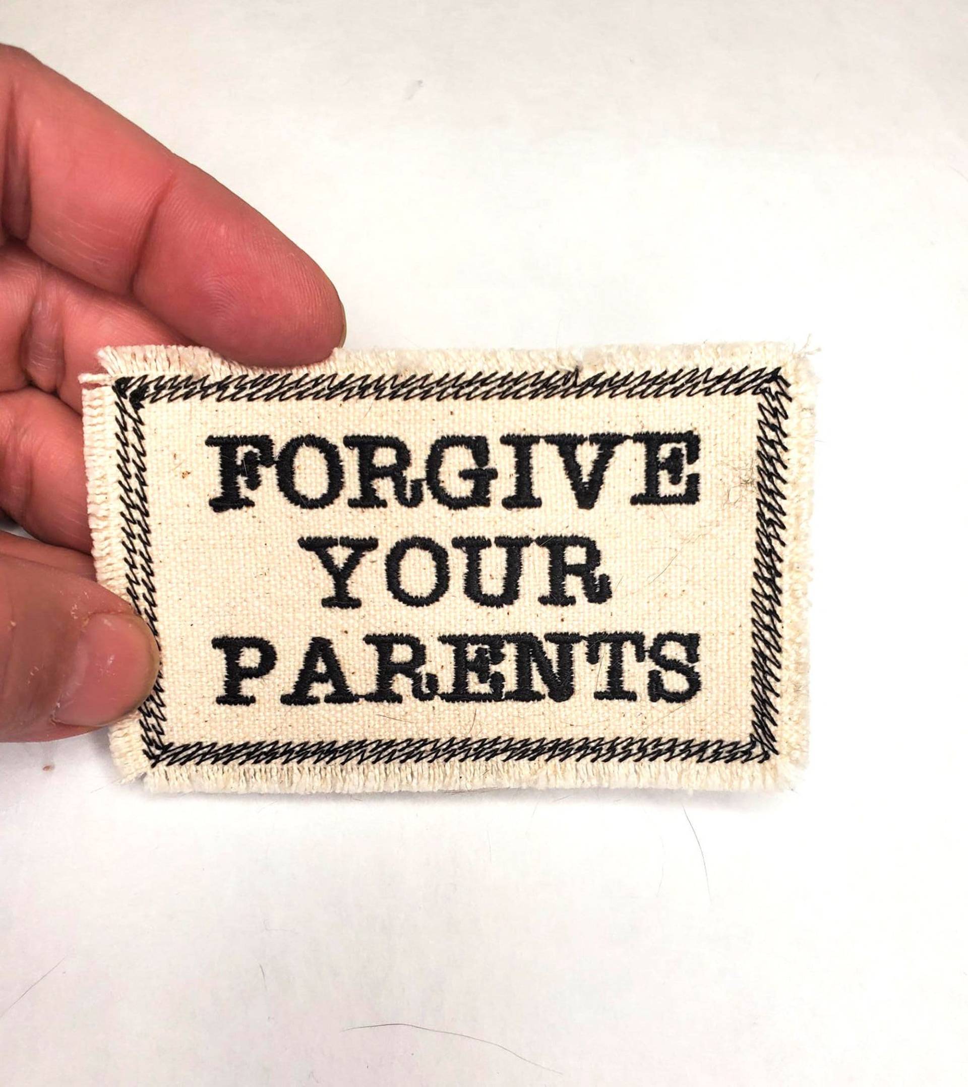Forgive Your Parents - Words To Live By Bestickter Aufnäher Canvas Patch Make A Statement von StitchitizedPatches