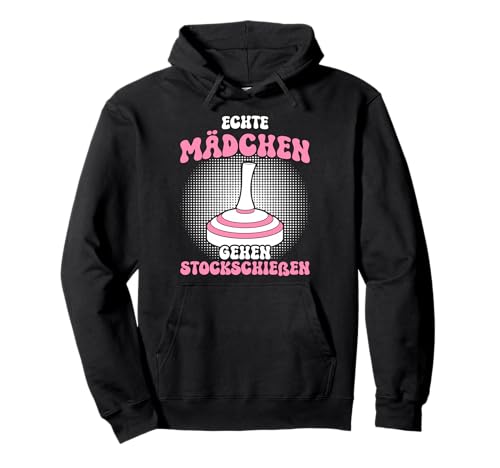 Echte Mädchen gehen Stockschießen Eisstockschießen Pullover Hoodie von Stockschießen Sprüche & Eisstockschießen Outfit