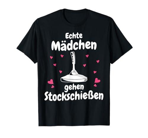Stockschießen Echte Mädchen gehen Stockschießen T-Shirt von Stockschütze Eisstockschießen Eisstock