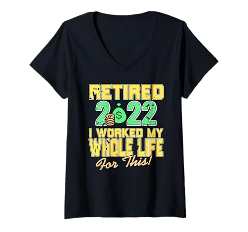 Damen Ruhestand 2022 Ich Habe Dafür Gearbeitet T-Shirt mit V-Ausschnitt Damen Ruhestand 2022 Ich Habe Dafür Gearbeitet T-Shirt mit V-Ausschnitt von Stolz Rentner Lebensleistung Humor