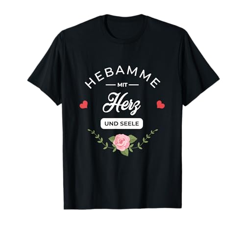 Hebamme Mit Herz Und Seele Geburtshelferin Baby T-Shirt von Stolze Hebamme Geschenk Shirt