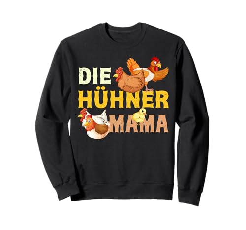 Hühner Mama Muttertag Mutterschaft Mutter Hühner Besitzerin Sweatshirt von Stolze Liebevolle Mama Hühner Mami Mutter