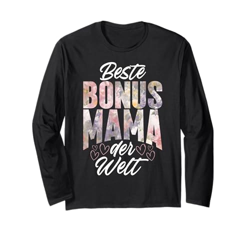 Beste Bonus Mama Der Welt Stolze Mutter Muttertag Witze Langarmshirt von Stolze Mama Liebevolle Bonusmama Mutter Mommy