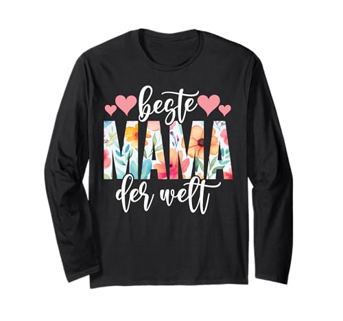 Beste Mama Der Welt Muttertag Mutterschaft Elternteil Mutter Langarmshirt von Stolze Mama Liebevolle Mami Mutter Mommy