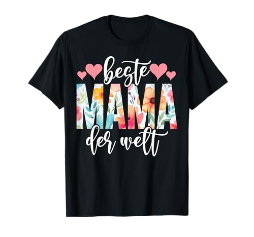Beste Mama Der Welt Muttertag Mutterschaft Elternteil Mutter T-Shirt von Stolze Mama Liebevolle Mami Mutter Mommy