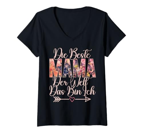 Damen Die Beste Mama Der Welt Das BIn Ich Muttertag Mutter Mom T-Shirt mit V-Ausschnitt von Stolze Mama Liebevolle Mami Mutter Mommy