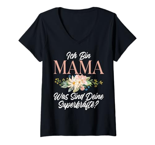 Damen Ich Bin Mama Was Sind Deine Superkräfte Mutter Muttertag T-Shirt mit V-Ausschnitt von Stolze Mama Liebevolle Mami Mutter Mommy
