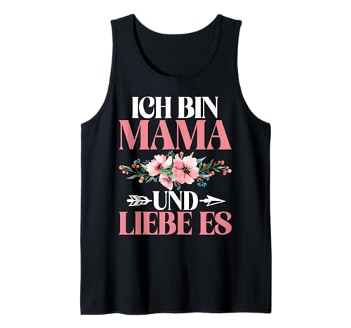 Ich Bin Mama Und Liebe Es Muttertag Mutterschaft Mutter Tank Top von Stolze Mama Liebevolle Mami Mutter Mommy
