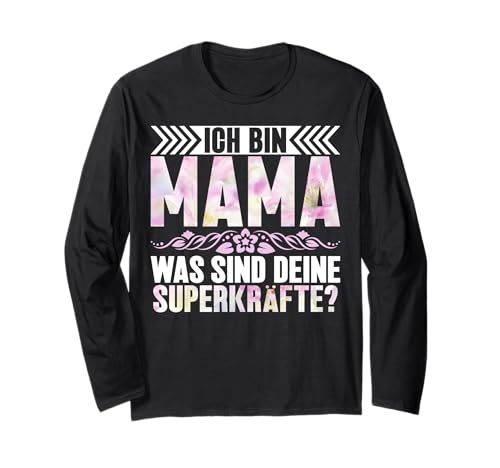 Ich Bin Mama Was Sind Deine Superkräfte Muttertag Elternteil Langarmshirt von Stolze Mama Liebevolle Mami Mutter Mommy