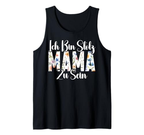 Ich Bin Stolz Mama Zu Sein Mutter Muttertag Mutterschaft Tank Top von Stolze Mama Liebevolle Mami Mutter Mommy