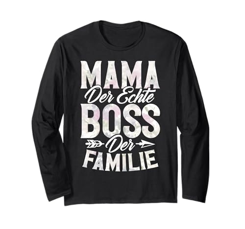 Mama Der Echte Boss Der Familie Elternteil Muttertag Mutter Langarmshirt Mama Der Echte Boss Der Familie Elternteil Muttertag Mutter Langarmshirt von Stolze Mama Liebevolle Mami Mutter Mommy