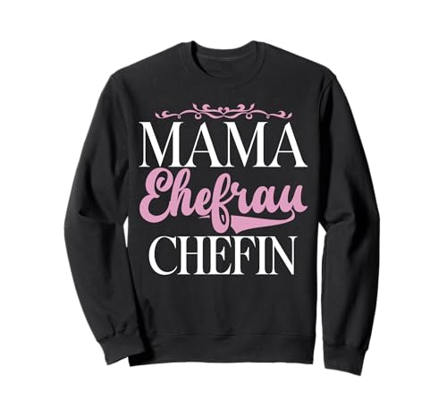 Mama Ehefrau Chefin Mutter Muttertag Elternteil Mutterschaft Sweatshirt von Stolze Mama Liebevolle Mami Mutter Mommy