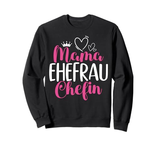 Mama Ehefrau Chefin Muttertag Mutter Stolze Mama Sprüche Sweatshirt von Stolze Mama Liebevolle Mami Mutter Mommy