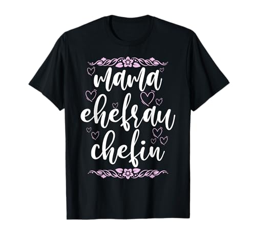 Mama Ehefrau Chefin Stolze Mutter Muttertag Mama Witze T-Shirt von Stolze Mama Liebevolle Mami Mutter Mommy