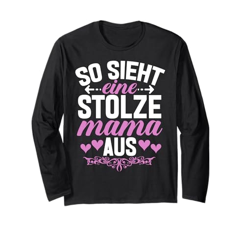 So Sieht Eine Stolze Mama Aus Muttertag stolze Mama Mutter Langarmshirt von Stolze Mama Liebevolle Mami Mutter Mommy