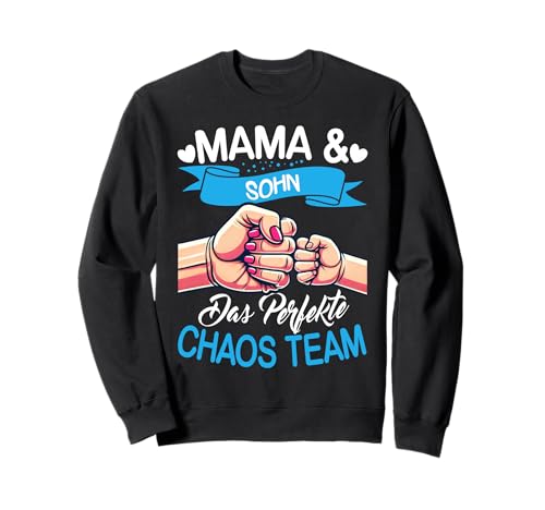 Mama Und Sohn Das Perfekte Chaos Team Muttertag Sprüch Sweatshirt von Stolze Mama Liebevoller Sohn Mama Mommy Mutter