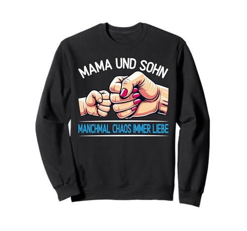 Mama Und Sohn Manchmal Chaos Immer Liebe Muttertag Lustiges Sweatshirt von Stolze Mama Liebevoller Sohn Mama Mommy Mutter