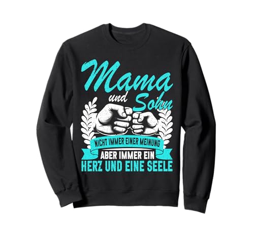 Mama Und Sohn Nicht Immer Einer Meinung Immer Herz Und Seele Sweatshirt von Stolze Mama Liebevoller Sohn Mama Mommy Mutter