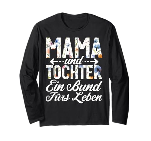 Mama Und Tochter Ein Bund Fürs Leben Muttertag Mutter Mom Langarmshirt von Stolze Mama Tochter Mami Muttertag Partnerlook