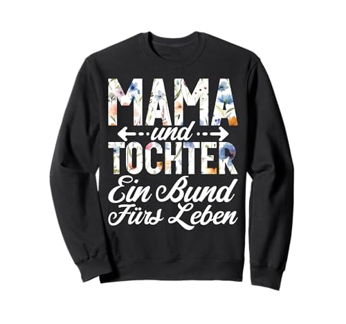 Mama Und Tochter Ein Bund Fürs Leben Muttertag Mutter Mom Sweatshirt von Stolze Mama Tochter Mami Muttertag Partnerlook