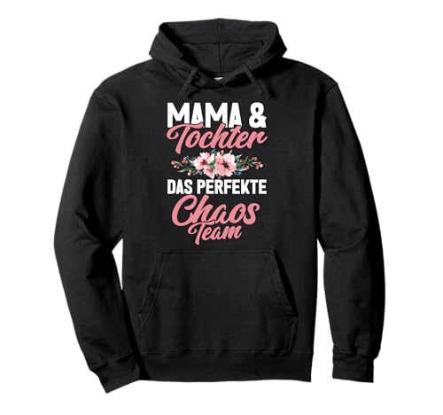 Mama Und Tochter Perfekte Chaos Team Muttertag Mutter Mom Pullover Hoodie von Stolze Mama Tochter Mami Muttertag Partnerlook