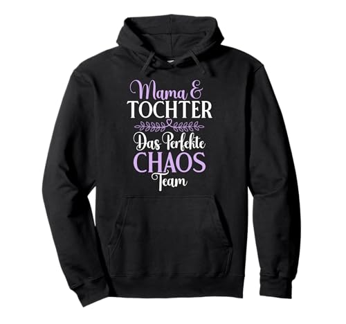 Mama & Tochter Das Perfekte Chaos Team Muttertag Partnerlook Pullover Hoodie von Stolze Mama Tochter Mami Muttertag Partnerlook