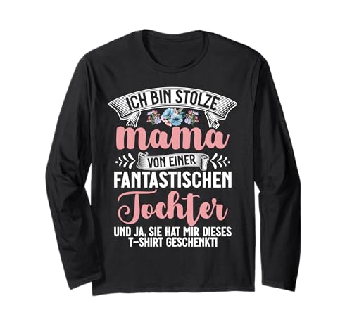 Stolze Mama Einer Tochter Mutterschaft Elternteil Mutter Mom Langarmshirt von Stolze Mama Tochter Mami Muttertag Partnerlook