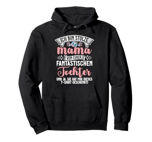 Stolze Mama Einer Tochter Mutterschaft Elternteil Mutter Mom Pullover Hoodie von Stolze Mama Tochter Mami Muttertag Partnerlook
