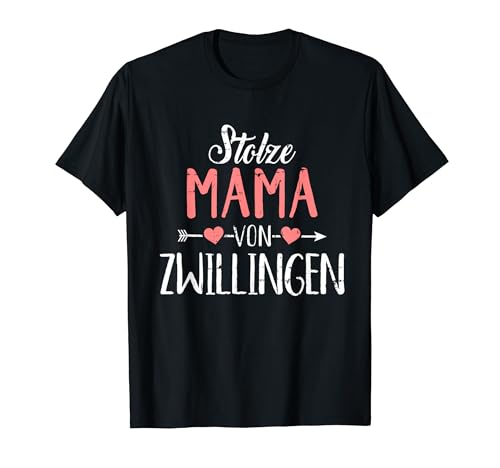 Zwillinge Eltern Von Zwillingen Stolze Mama T-Shirt von Stolze Mama Von Zwillingen