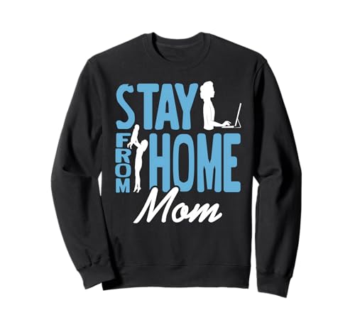 Stay from Home Mama Lustiger Arbeits und Familien Humor Sweatshirt von Stolze Mütter Zwischen Job und Familie