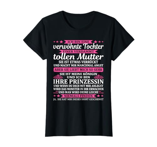 Mama und Tochter Prinzessin ich bin eine verwöhnte Tochter T-Shirt Mama und Tochter Prinzessin ich bin eine verwöhnte Tochter T-Shirt von Stolze Mutter Geschenk Mädchen Mutter und Tochter