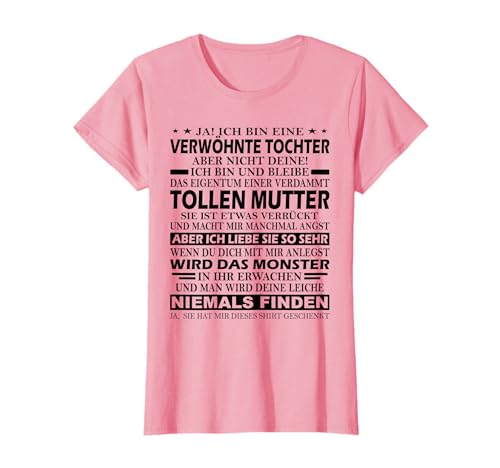 Mama und Tochter Geschenk Ja ich bin eine verwöhnte Tochter T-Shirt von Stolze Mutter Geschenk Mutter und Tochter Mädchen