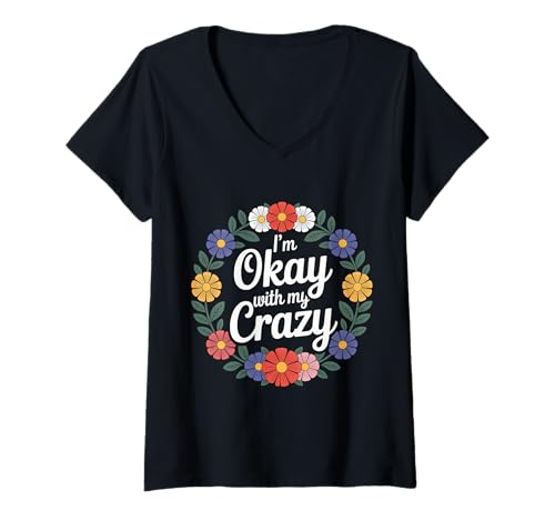 Damen I'm Okay with My Crazy Persönlichkeitsakzeptanz - T-Shirt mit V-Ausschnitt Damen I'm Okay with My Crazy Persönlichkeitsakzeptanz - T-Shirt mit V-Ausschnitt von Stolze Persönlichkeitskomödie