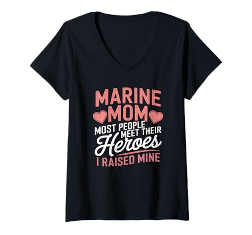 Damen Marine Mom Most People Meet Their Heroes T-Shirt mit V-Ausschnitt Damen Marine Mom Most People Meet Their Heroes T-Shirt mit V-Ausschnitt von Stolze Unterstützerin Tochter Mutter Liebe