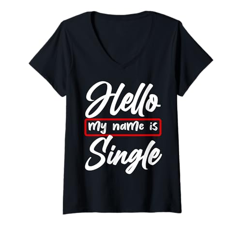 Damen Hallo Mein Name ist Single Anti-Liebe Witz T-Shirt mit V-Ausschnitt von Stolzer Humor für introvertierte Singles