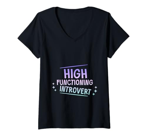 Damen High Functioning Introvert Sozial reserviert ------- T-Shirt mit V-Ausschnitt Damen High Functioning Introvert Sozial reserviert ------- T-Shirt mit V-Ausschnitt von Stolzer Introvertierter