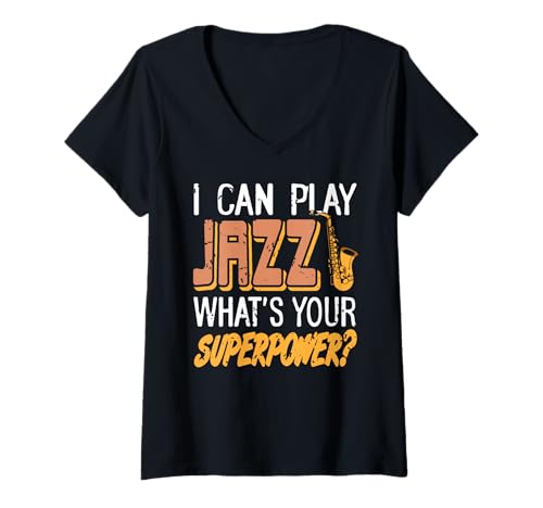 Damen Ich Spiele Jazz Was Ist Deine Superkraft Lustig T-Shirt mit V-Ausschnitt von Stolzer Saxophonspieler Musik Humor