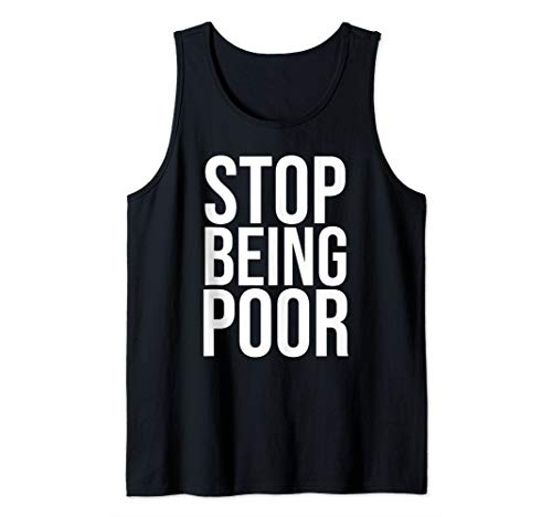 Stop Being Poor Tank Top Damen & Herren Tank Top von Stop Being Poor Shirts