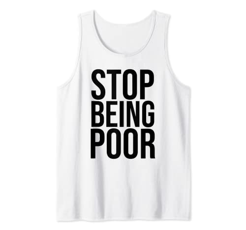 Stop Being Poor Tank Top Damen & Herren Tank Top von Stop Being Poor Shirts