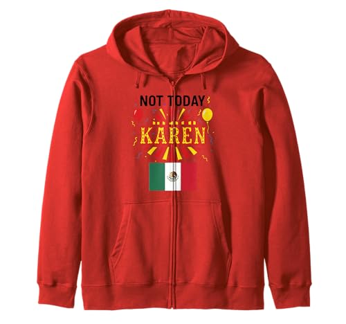 Nicht Heute, Karen, Mexikanerin, Mädchen, Chicana, Keine schlechte Einstellung Kapuzenjacke von Stop Karen Mexican Apparel