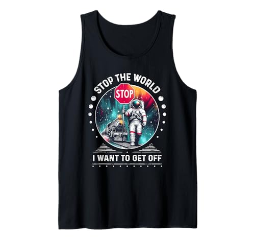 Stoppt die Welt Ich will raus Astronaut Space Herren Damen Tank Top Stoppt die Welt Ich will raus Astronaut Space Herren Damen Tank Top von Stop the World I Want to Get Off Astronaut Space
