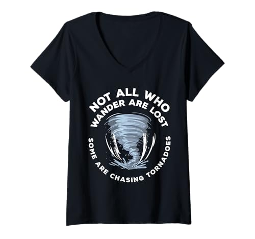 Damen Not All Who Wander Are Lost Some Are Chasing Tornadoes T-Shirt mit V-Ausschnitt von Storm Chaser Unwetter Liebhaber Design