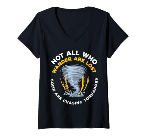Damen Not All Who Wander Are Lost Some Are Chasing Tornadoes T-Shirt mit V-Ausschnitt von Storm Chaser Unwetter Liebhaber Design