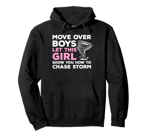 Move Over Boys Let The Girls Show You How To Chase Pullover Hoodie von Storm Chaser Unwetter Liebhaber Design