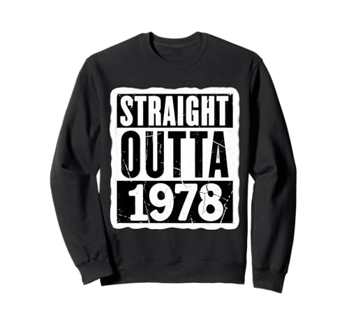 Straight Outta 1978 Geburtstag Herren Damen Distressed Vintage Sweatshirt von Straight Outta 1978 Birthday Mens Womens Products