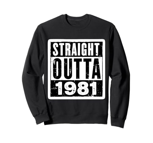 Straight Outta 1981 Geburtstag Damen Herren Distressed Funny Sweatshirt von Straight Outta 1981 Birthday Mens Womens Products