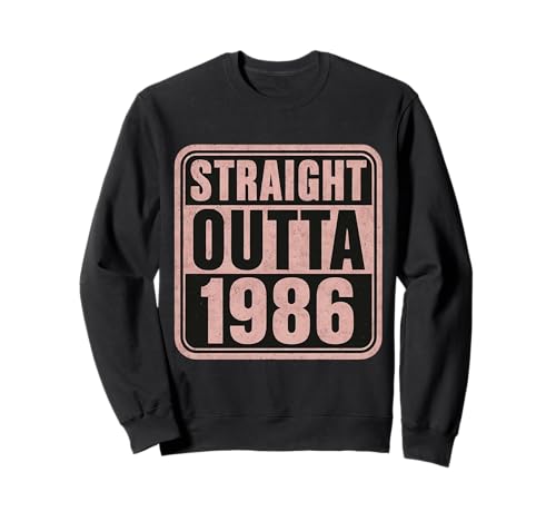 Straight Outta 1986 Geburtstag Damen Distressed Funny Sweatshirt von Straight Outta 1986 Birthday Womens Products